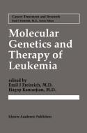 Molecular Genetics and Therapy of Leukemia di Emil J. Freireich edito da Springer