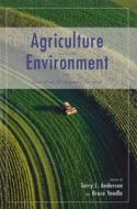Agriculture and the Environment di Terry L. Anderson, Bruce Yandle edito da Hoover Institution Press