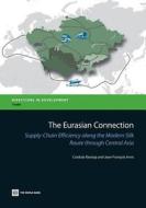The Eurasian Connection di Cordula Rastogi edito da World Bank Group Publications