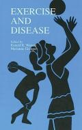 Exercise and Disease di Marianne Eisinger edito da Taylor & Francis Inc