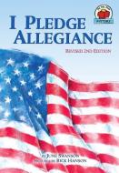I Pledge Allegiance, 2nd Edition di June Swanson edito da FIRST AVENUE ED