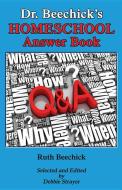 Dr. Beechick's Homeschool Answer Book di Ruth Beechick edito da EDUCATION SERV