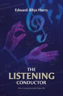 The Listening Conductor di Edward-Rhys Harry edito da Cambria Books