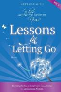 Who's Going To Stop Us Now? Lessons In Letting Go di Keren Abu, Jully Black, Ruth Cohen edito da LIGHTNING SOURCE INC
