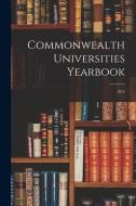 Commonwealth Universities Yearbook: 1914 di Anonymous edito da LEGARE STREET PR