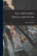 Sul Metodo Degli Antichi di Andrea De Jorio edito da LEGARE STREET PR
