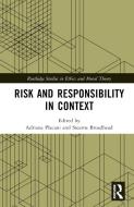 Risk And Responsibility In Context edito da Taylor & Francis Ltd