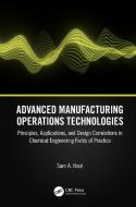 Advanced Manufacturing Operations Technologies di Sam A. Hout edito da Taylor & Francis Ltd