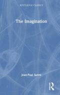 The Imagination di Jean-Paul Sartre edito da Taylor & Francis Ltd