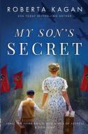 My Son's Secret di Roberta Kagan edito da Roberta Kagan