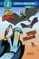 Wild Fliers! (Wild Kratts) di Chris Kratt, Martin Kratt edito da RANDOM HOUSE