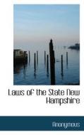 Laws Of The State New Hampshire di Anonymous edito da Bibliolife