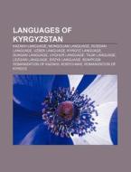 Languages of Kyrgyzstan di Source Wikipedia edito da Books LLC, Reference Series