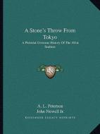 A Stone's Throw from Tokyo: A Pictorial Overseas History of the 101st Seabees edito da Kessinger Publishing