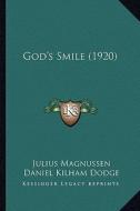 God's Smile (1920) di Julius Magnussen edito da Kessinger Publishing
