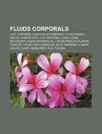 Fluids Corporals: Llet, Cerumen, Ejacula di Font Wikipedia edito da Books LLC, Wiki Series