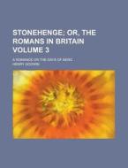 Stonehenge; A Romance Or The Days Of Nero Volume 3 di United States Congress Senate, Henry Godwin edito da Rarebooksclub.com