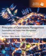 Principles Of Operations Management: Sustainability And Supply Chain Management, Global Edition di Jay Heizer, Barry Render, Chuck Munson edito da Pearson Education Limited
