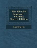 The Harvard Lampoon - Primary Source Edition di Anonymous edito da Nabu Press