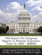 Crs Report For Congress di Theodros Dagne edito da Bibliogov