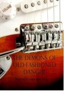 The Demons of Old-Fashioned Danger di Nathalie Van Der Jagt edito da LULU PR