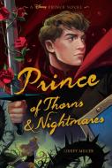 Prince of Thorns & Nightmares di Linsey Miller edito da DISNEY PR