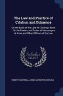 The Law And Practice Of Citation And Dil di ROBERT CAMPBELL edito da Lightning Source Uk Ltd