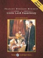 Little Lord Fauntleroy di Frances Hodgson Burnett edito da Tantor Media Inc