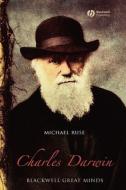 Charles Darwin di Ruse edito da John Wiley & Sons