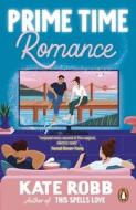 Prime Time Romance di Kate Robb edito da Penguin Books Ltd