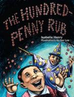 The Hundred-Penny Rub di Isabelle Henry edito da AUTHORHOUSE