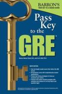 Pass Key to the GRE di Sharon Weiner Green, Ira K. Wolf edito da TEST PREP