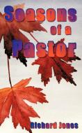 Seasons of a Pastor di Richard Jones edito da AUTHORHOUSE