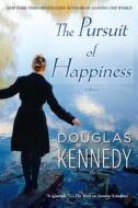 The Pursuit of Happiness di Douglas Kennedy edito da ATRIA
