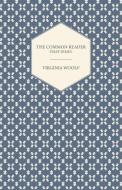 The Common Reader - First Series di Virginia Woolf edito da READ BOOKS