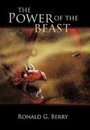 The Power of the Beast di Ronald G. Berry edito da AuthorHouse