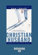 The Christian Husband di Lepine Bob edito da Readhowyouwant.com Ltd