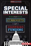 Special Interests: From Lobbyists to Campaign Funding di Sandy Donovan edito da LERNER PUB GROUP