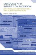 Discourse and Identity on Facebook di Mariza (University of Athens Georgalou edito da Bloomsbury Publishing PLC