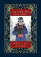 The Shoe Box 25th Anniversary Edition di Francine Rivers edito da TYNDALE HOUSE PUBL