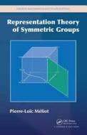 Representation Theory of Symmetric Groups di Pierre-Loic (Universite Paris Sud Meliot edito da Taylor & Francis Inc