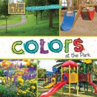 Colors at the Park di Elizabeth Morgan edito da CAVENDISH SQUARE