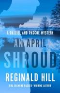 An April Shroud di Reginald Hill edito da MYSTERIOUS PR.COM/OPEN ROAD
