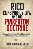 RICO Conspiracy Law and the Pinkerton Doctrine di Dean Browning Webb edito da Xlibris