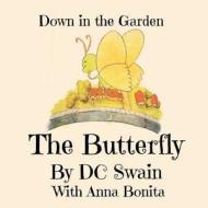 The Butterfly di D. C. Swain edito da Createspace