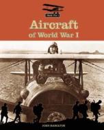 Aircraft of World War I di John Hamilton edito da ABDO & Daughters