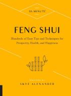 10-Minute Feng Shui di Skye Alexander edito da Fair Winds Press