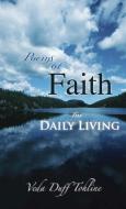Poems of Faith for Daily Living di Veda Duff Tohline edito da XULON PR