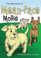The Adventures of Mean-Face Mollie di Valerie Sorabella edito da Tate Publishing & Enterprises