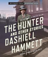 The Hunter and Other Stories di Dashiell Hammett edito da Mysterious Press-Highbridge Audio Classics